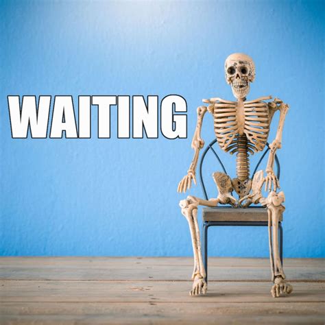 12 Funny Skeleton Waiting Memes | Flipboard