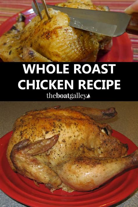 Whole Roast Chicken Recipe - The Boat Galley