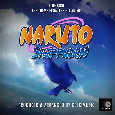 ‎Blue Bird (From"Naruto Shippuden") - Single - Album by Geek Music ...