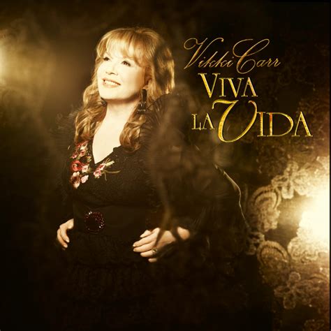 Viva La Vida — Vikki Carr