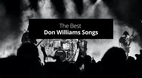 18 Best Don Williams Songs (list with chords & lyrics) - Guvna Guitars