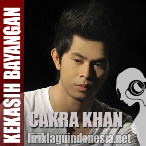 Lirik Lagu Cakra Khan – Kekasih Bayangan