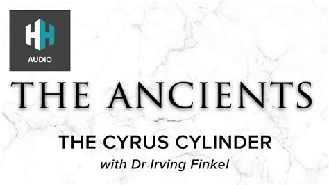 🎧 The Cyrus Cylinder - 🎧 The Ancients - History Hit