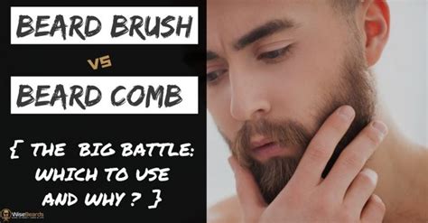 Beard Brush vs Beard Comb - Which One Is The BEST for Your Beard?