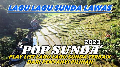 POP SUNDA LAWAS FULL ALBUM PILIHAN DARI PENYANYI TERBAIK || Pemandangan ...