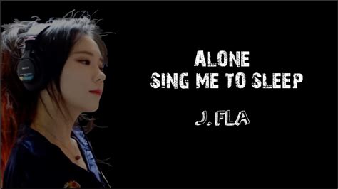 Lyrics: J.Fla - Alone, Sing Me To Sleep Mashup - YouTube