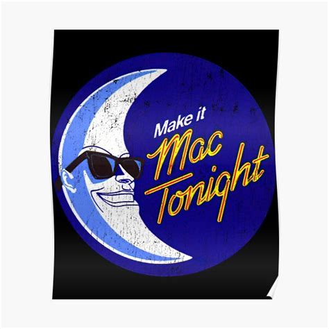 Mac Tonight Posters | Redbubble