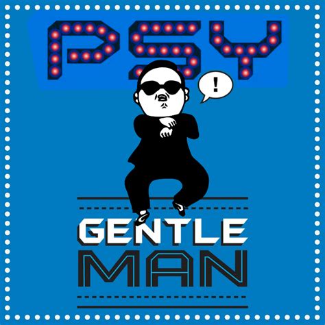 PSY: GENTLEMAN by Awesmatasticaly-Cool on DeviantArt