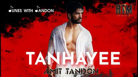 Tanhayee | Amit Tandon Music | Sad Hindi Songs | Covers | Tunes With ...