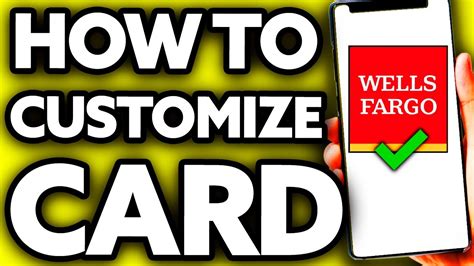 How To Customize Wells Fargo Card (Quick and Easy!) - YouTube