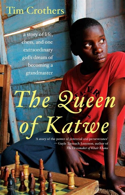 The Queen of Katwe: A Story of Life, Chess, and One Extraordinary Girl ...