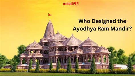 Who Designed the Ayodhya Ram Mandir?