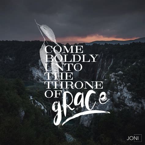 Come boldly unto the throne of grace. [Daystar.com] | Christian quotes ...