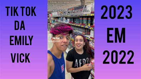 Tik Tok da Emily Vick* 2023 em 2022 * - YouTube