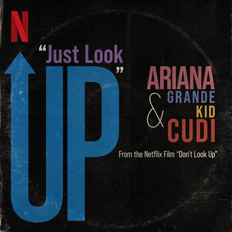 Ariana Grande’s & Kid Cudi’s Original Song ‘Just Look Up’ from Adam ...