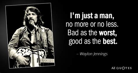 TOP 25 QUOTES BY WAYLON JENNINGS (of 73) | A-Z Quotes