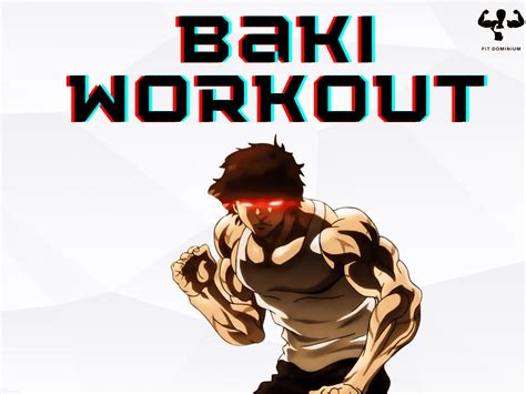 Designing The Ultimate Baki Workout Routine – FitDominium