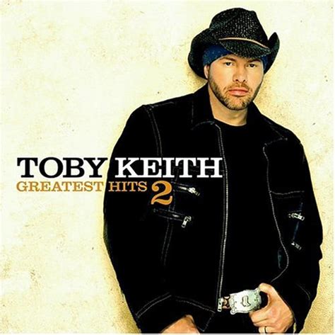 Toby Keith, Greatest Hits 2 (2004) - Toby Keith Albums - LyricsPond