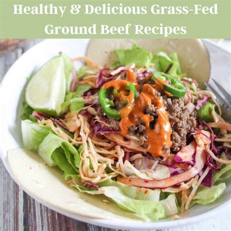 Healthy and Ground Beef Recipes with Grass Fed Beef - Simple And Savory