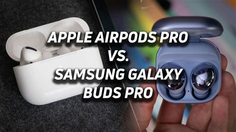 Apple AirPods Pro vs Samsung Galaxy Buds Pro - SoundGuys