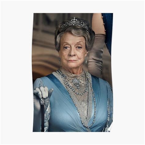 "Maggie smith downton abbey" Poster for Sale by beevense | Redbubble