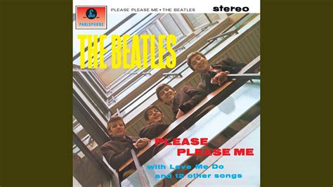 The Beatles - Please Please Me Lyrics And Videos