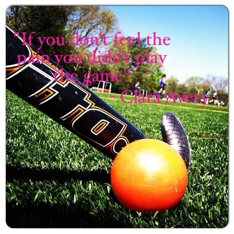 Iv been saying this to my field hockey friends and I though that I ...