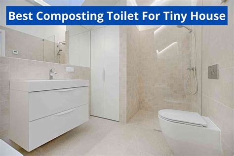 Best Composting Toilet For Tiny House(Tiny Home Toilets)2024