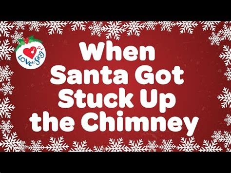 When Santa Got Stuck Up the Chimney with Lyrics | Popular Christmas ...