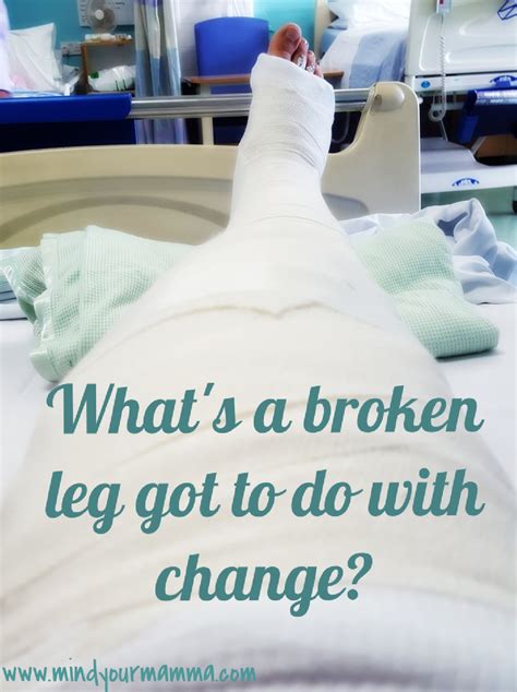 whats a broken leg got to do with change meme - Mind your Mamma