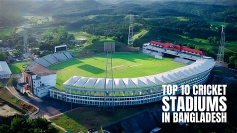 Top 10 Cricket Stadiums in Bangladesh - YouTube