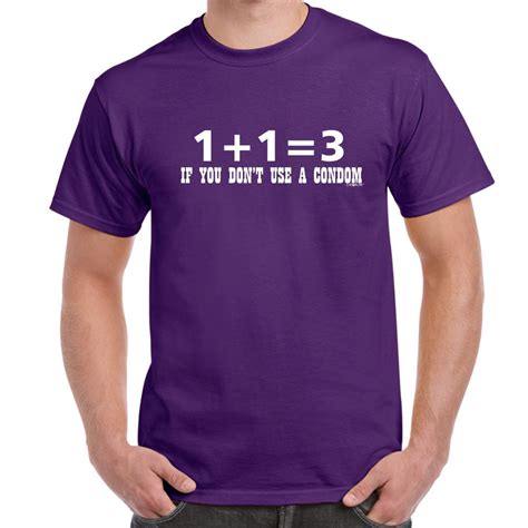 Mens Funny Sayings Slogans T Shirts-1+1=3 If U Dont use a Condom tshirt ...