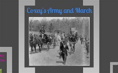 Coxey's Army And March by Jill Redmond on Prezi