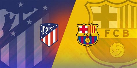 Atletico Madrid vs FC Barcelona: Head-to-Head Record