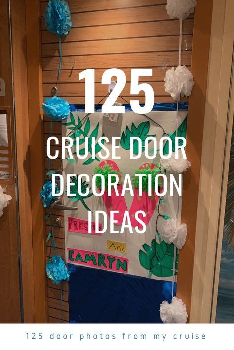 I love to see all of the cruise door decorations while cruising. On my ...