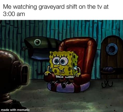 Graveyard shift is the best episode of spongebob by far and you can’t ...