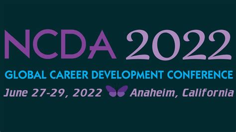 NCDA 2022 Career Development Conference ~ Join us in Anaheim - YouTube