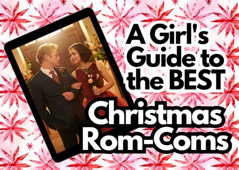 A Girl's Guide to the 15 Best Christmas Rom-Com Movies in 2023 | Now ...