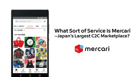 What Sort of Service Is Mercari—Japan’s Largest C2C Marketplace? | mercan