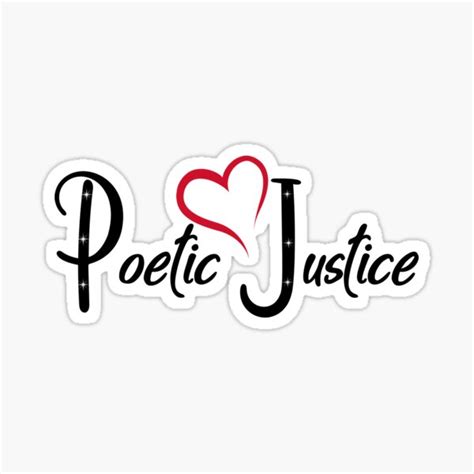 "poetic justice " Sticker for Sale by abdou92 | Redbubble