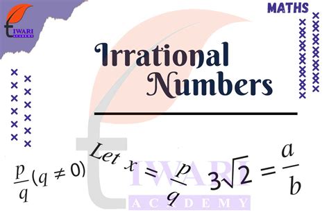 Irrational Numbers | Definition and Application with Examples.