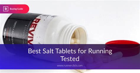 Best Salt Tablets for Running Reviewed in 2019 | RunnerClick