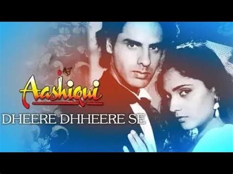 DHIRE DHIRE SE MERI ZINDAGI ME AANA | AASHIQUI RAHUL ROY ANU AGARWAL ...