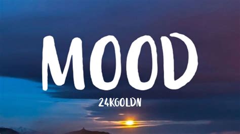 24kGoldn - Mood (Lyrics) - YouTube