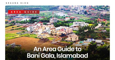 An Area Guide to Bani Gala, Islamabad | Graana.com