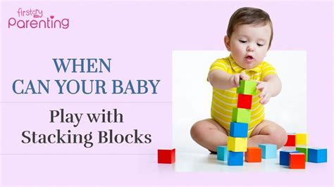 How Soon Can Your Baby Start Playing With Stacking Blocks - YouTube