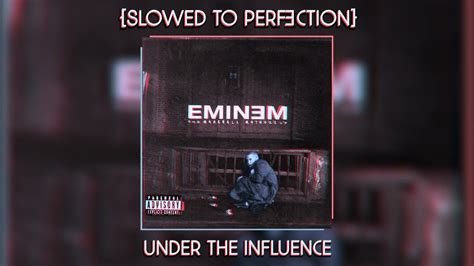 Under The Influence - Eminem {slowed + reverb} || MMLP - YouTube