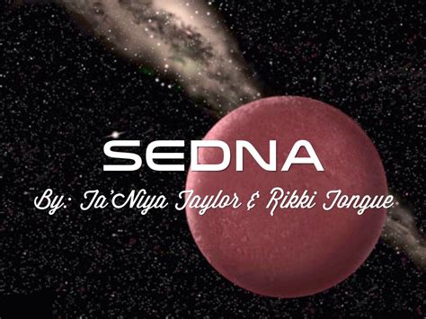 SEDNA by Ta'Niya Taylor