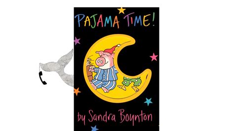 Pajama Time by Sandra Boynton - YouTube