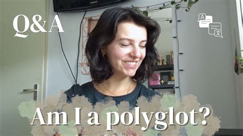 What is a polyglot and am I actually one?! // Q&A // Becoming a ...